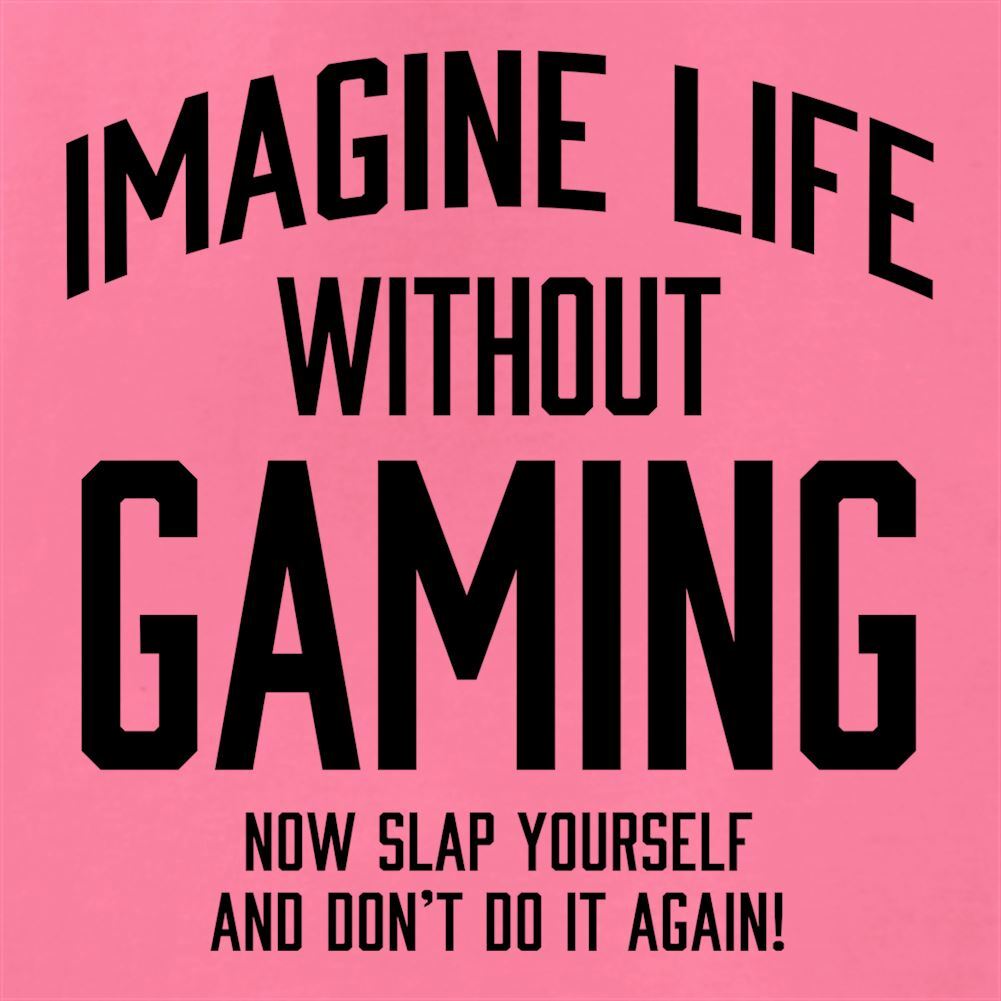 Imagine Life Without Gaming - Mens T-Shirt - Game Gamer Funny Video gallery