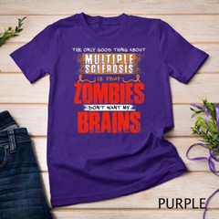 The Only Good Thing About Multiple Sclerosis Zombies Unisex T-shirt