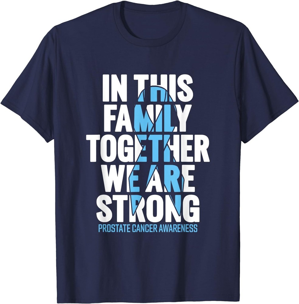Prostate Cancer Support. Family Prostate Cancer Unisex T-Shirt