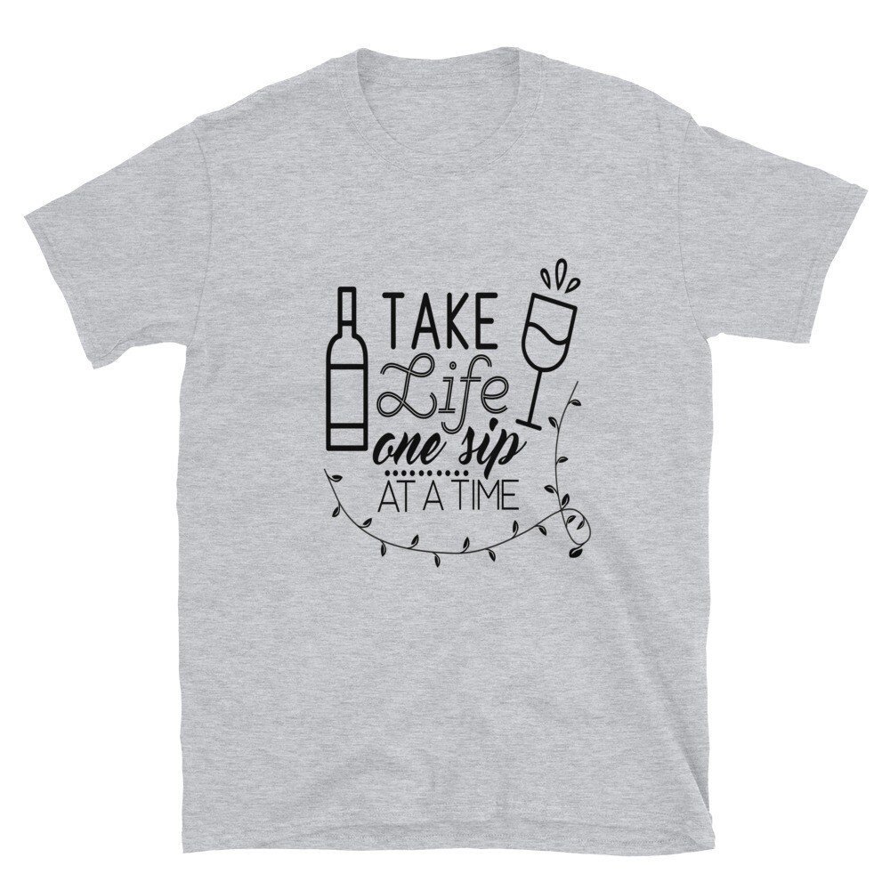 Take Life One Sip At A Time Family Love T-Shirt