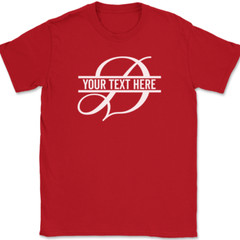 Letter D Monogram Your Text Here Custom T-Shirt Personalize Family Tee