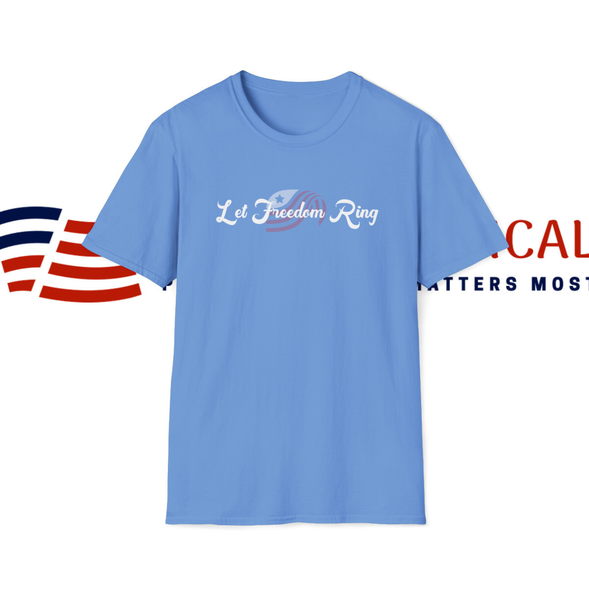 Let Freedom Ring T