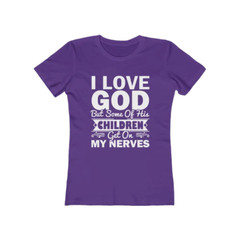 Next Level Soft Cotton Tee “I Love God but Some of His Children” white font