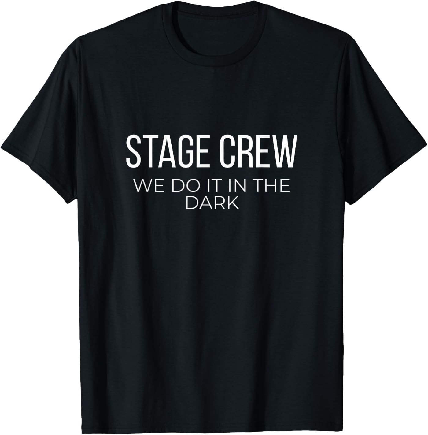 Stage Crew We Do It in The Dark Theater Tech Unisex T-Shirt gallery