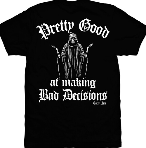 Pretty God at Making Bad Decisions by Cartel Ink