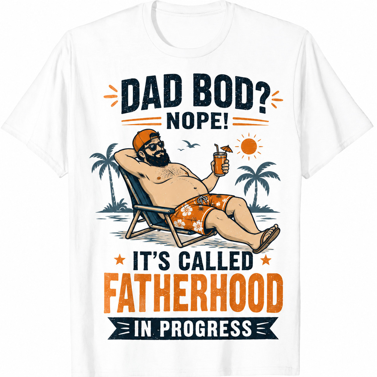Funny Dad Bod Nope Called Fatherhood In Progress Beach Dad Fathers Day UnisexTee gallery