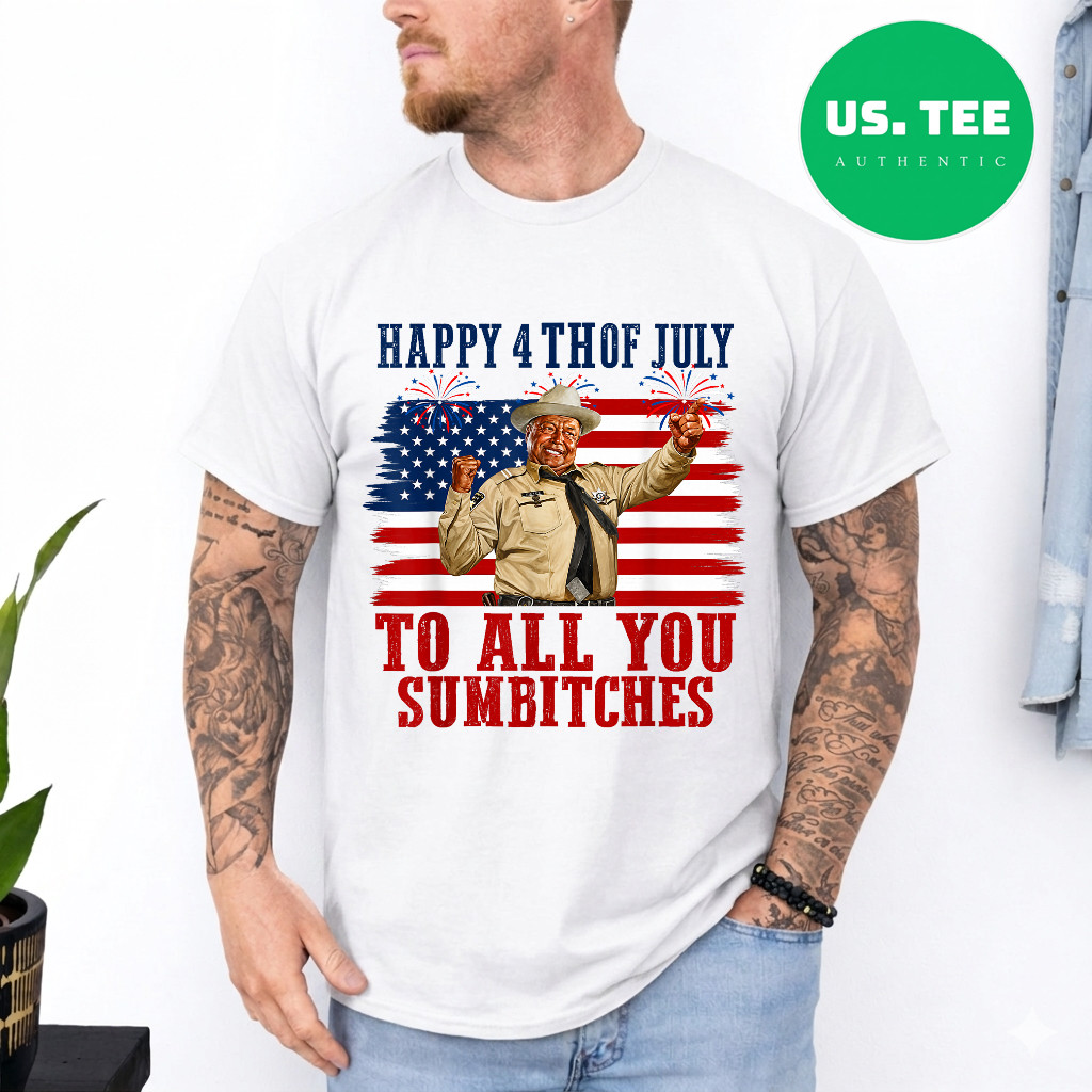 Happy 4th of July to All You Sumbitches T-Shirt gallery