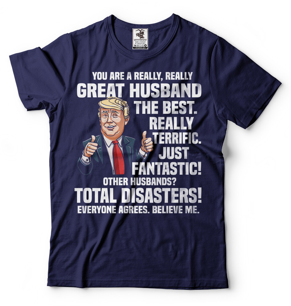 Funny T shirt Birthday Gift for Husband Anniversary Gift For Husband Trump Shirt gallery