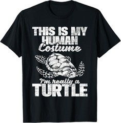 This Is My Human Costume I’m Really A Turtle – Ocean Lover T-Shirt – H071