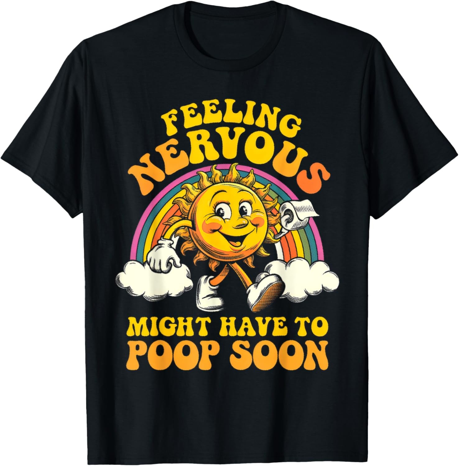 Feeling Nervous Have To Poop, Irritable Bowel Syndrome IBS T-Shirt gallery