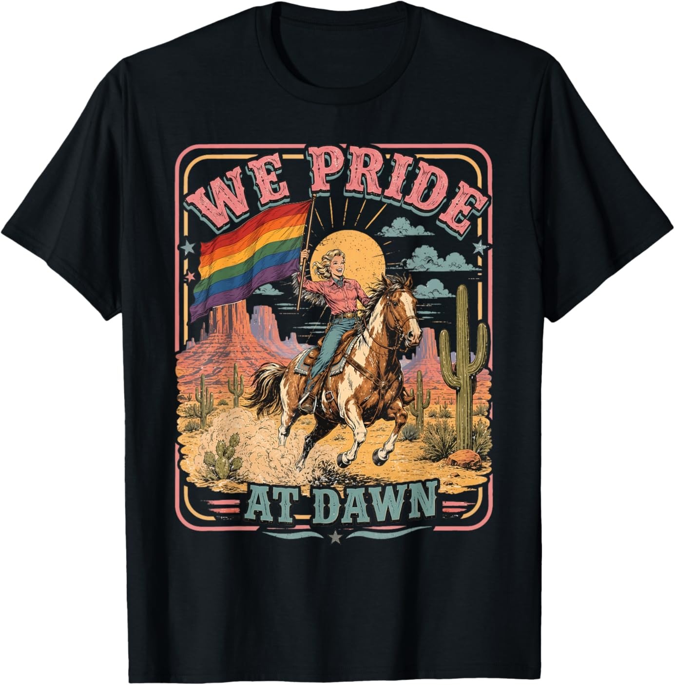 Vintage Rainbow We Pride At Dawn Western Cowgirl LGBTQ Retro T-Shirt
