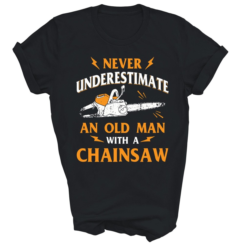 Never Underestimate An Old Man Lumberjack Unisex Shirt Gift T-Shirt