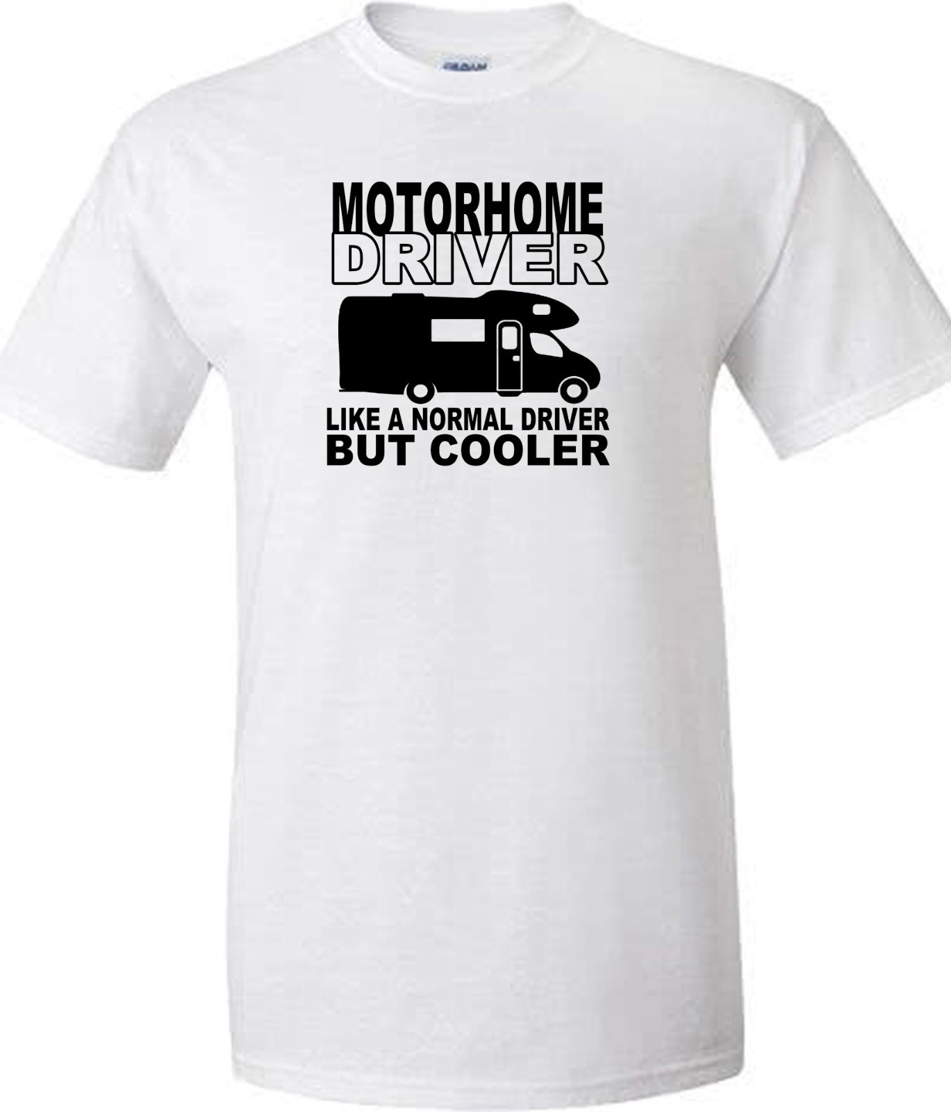 Motorhome t shirt Motorhome Driver Campervan Novelty Design