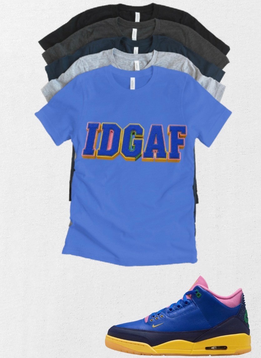 Shirt to match Jordan 3 OG Retro x Jordan 3 SP “Brazil” IDGAF Matching Tee gallery