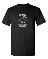 A Friend Will Help Sarcastic Humor Graphic Tee Gift Men Novelty Funny T Shirt