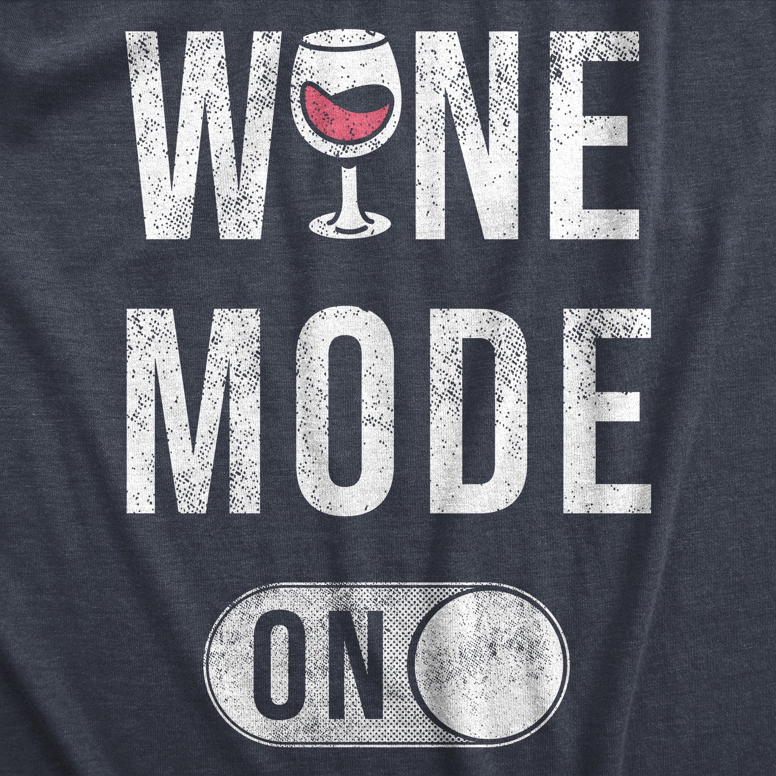Mens Wine Mode On T Shirt Funny Red White Drinking Lovers Button Joke Tee for gallery