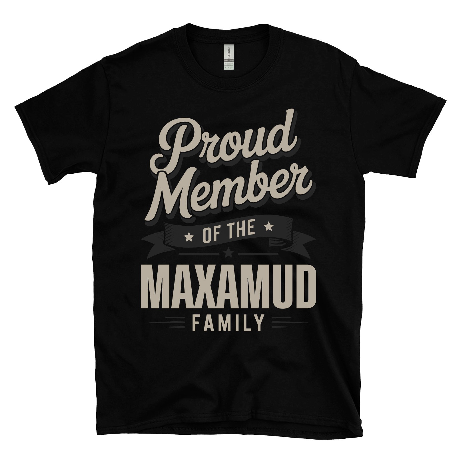 PROUD MEMBER OF THE MAXAMUD FAMILY T-SHIRT surname last name heritage ancestry
