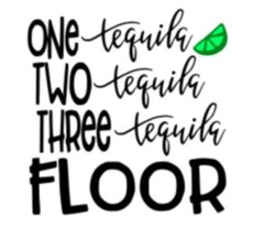 One Tequila Two Tequila Three Tequila Floor Unisex White T-shirt