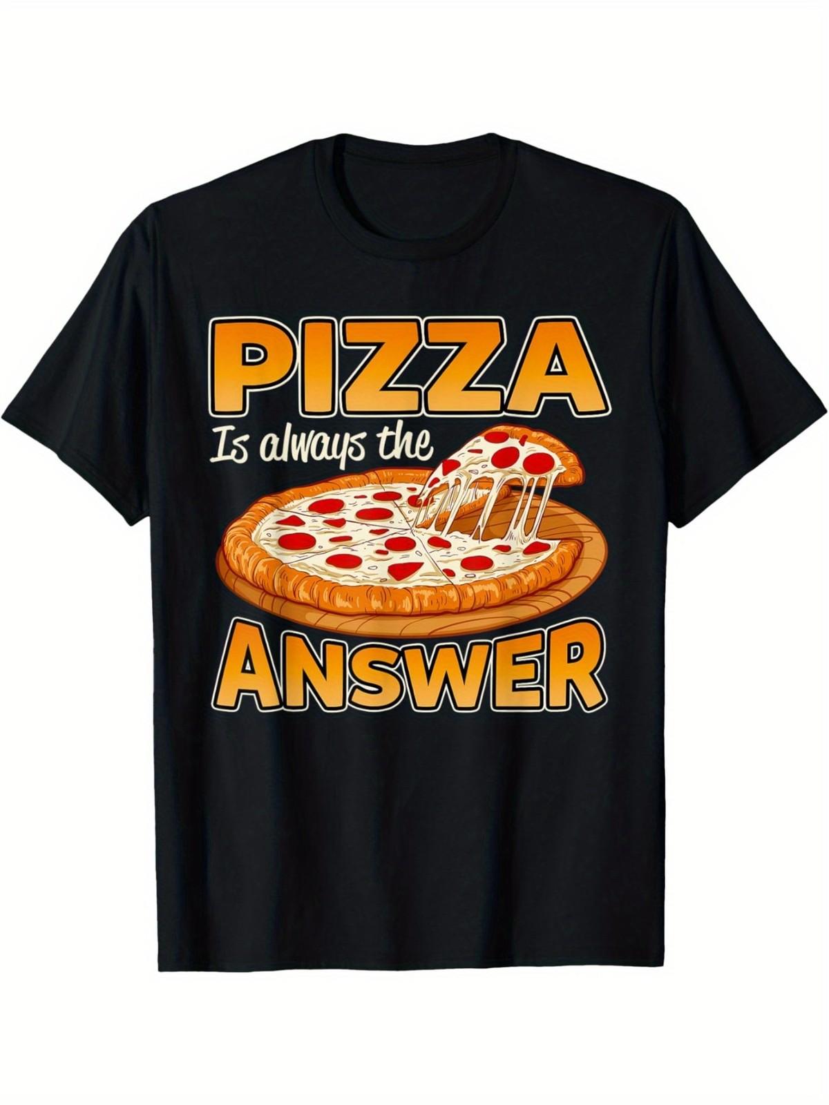 Funny Pizza Lovers Pizza is Always the Answer Mens T Shirt gallery
