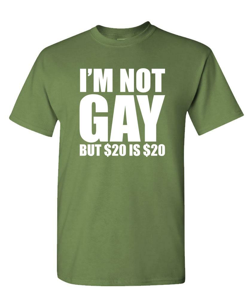 I'M NOT GAY BUT $20 IS $20 - Unisex Cotton T-Shirt Tee Shirt gallery