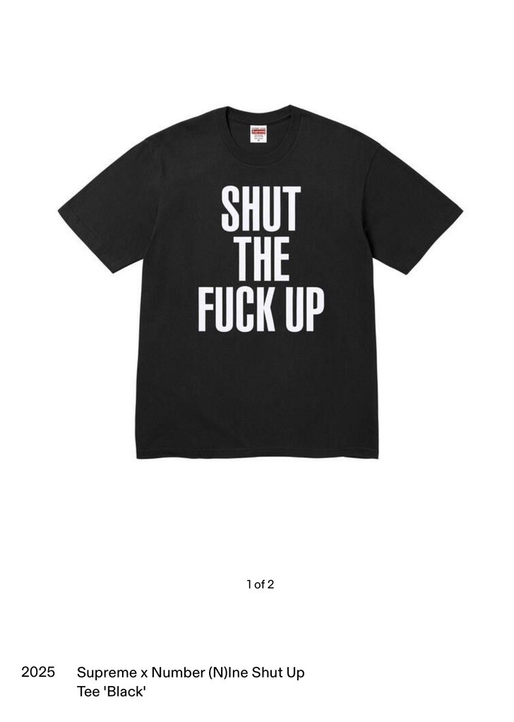 2025 Supreme x Number (N)ine - Shut Up Tee - Black - FW25T8 gallery