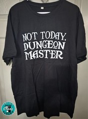 Not Today, Dungeon Master T-Shirt D&D Dungeons and Dragons T-Shirt 3XL