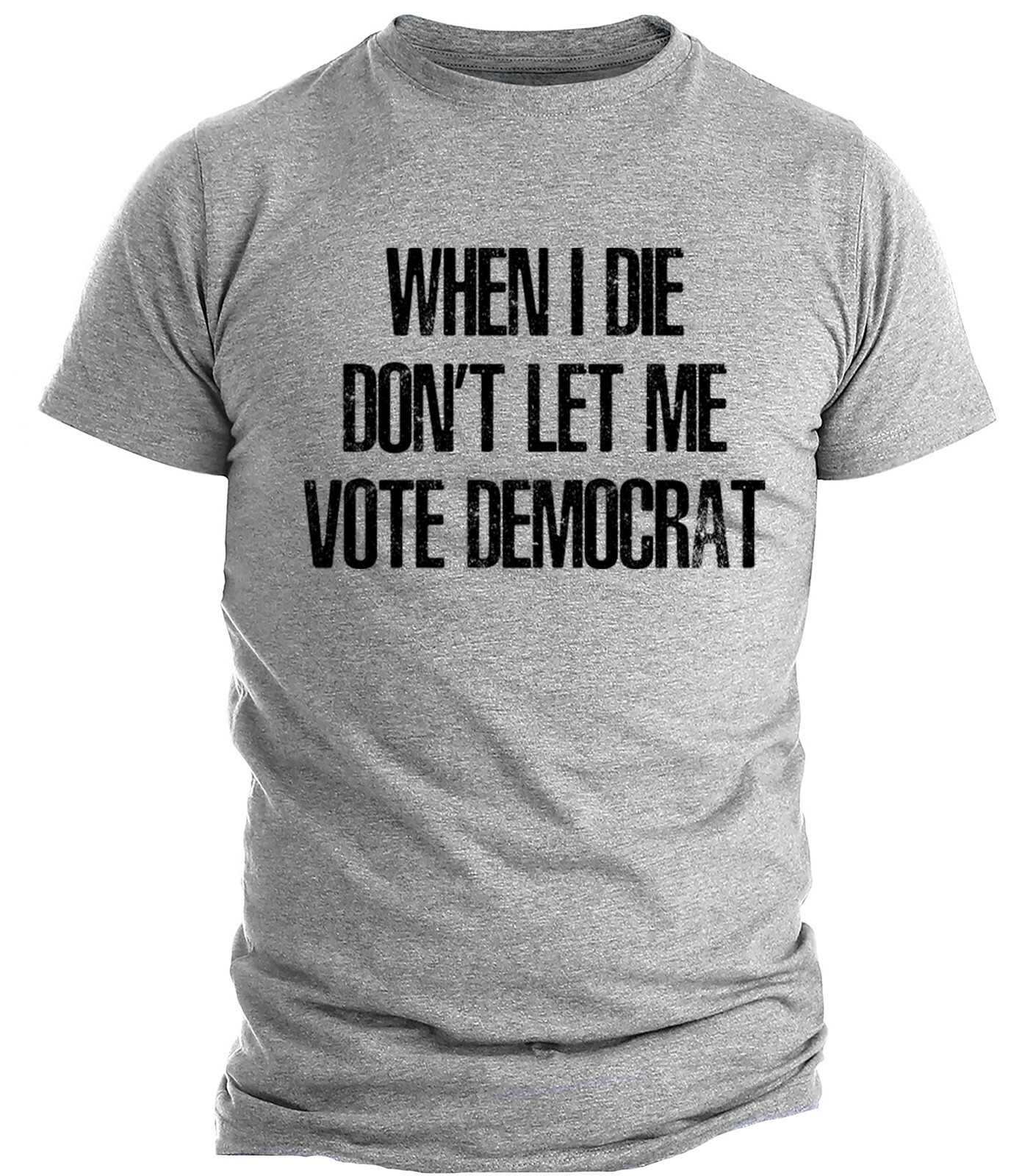 When I Die Don't Let Me Vote Democrat Trump Political Funny Trump 2024 shirt gallery
