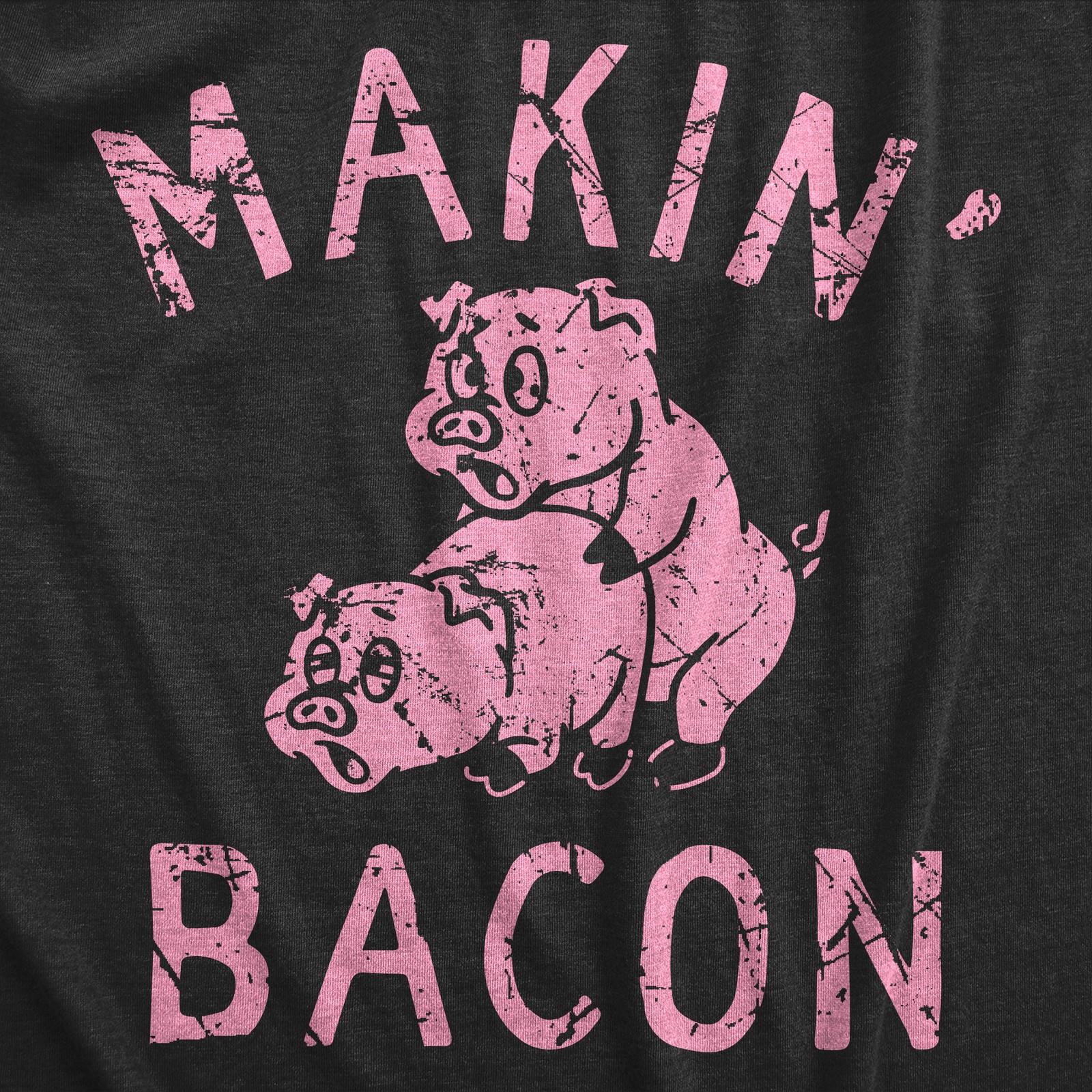 Mens Makin Bacon T Shirt Funny Inappropriate Pig Sex Joke Tee For Guys gallery