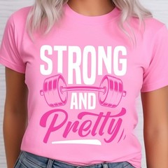 Strong and Pretty Shirt Gym Workout Weightlifting Bodybuilding MMA Tee
