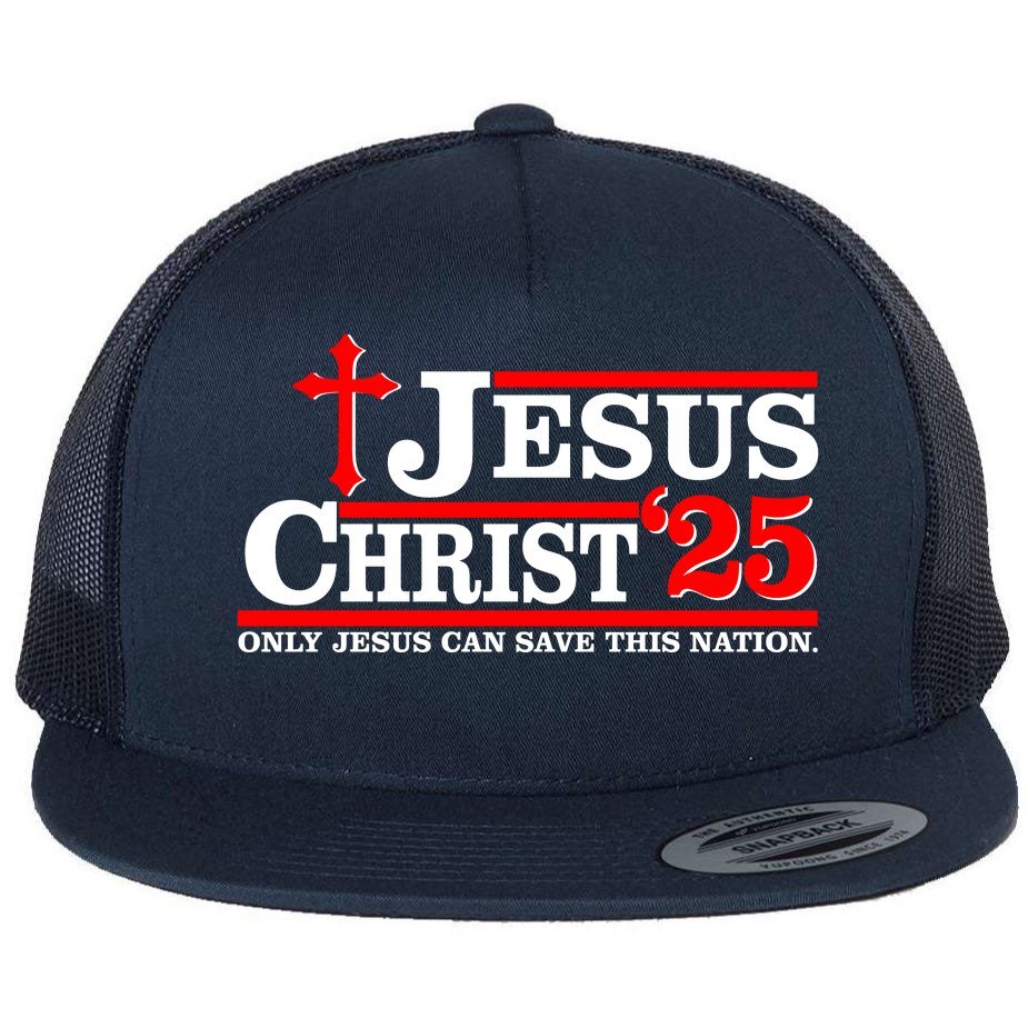 Jesus Christ 2025 Only Jesus Can Save This Nation Christian Catholic Flat Bill