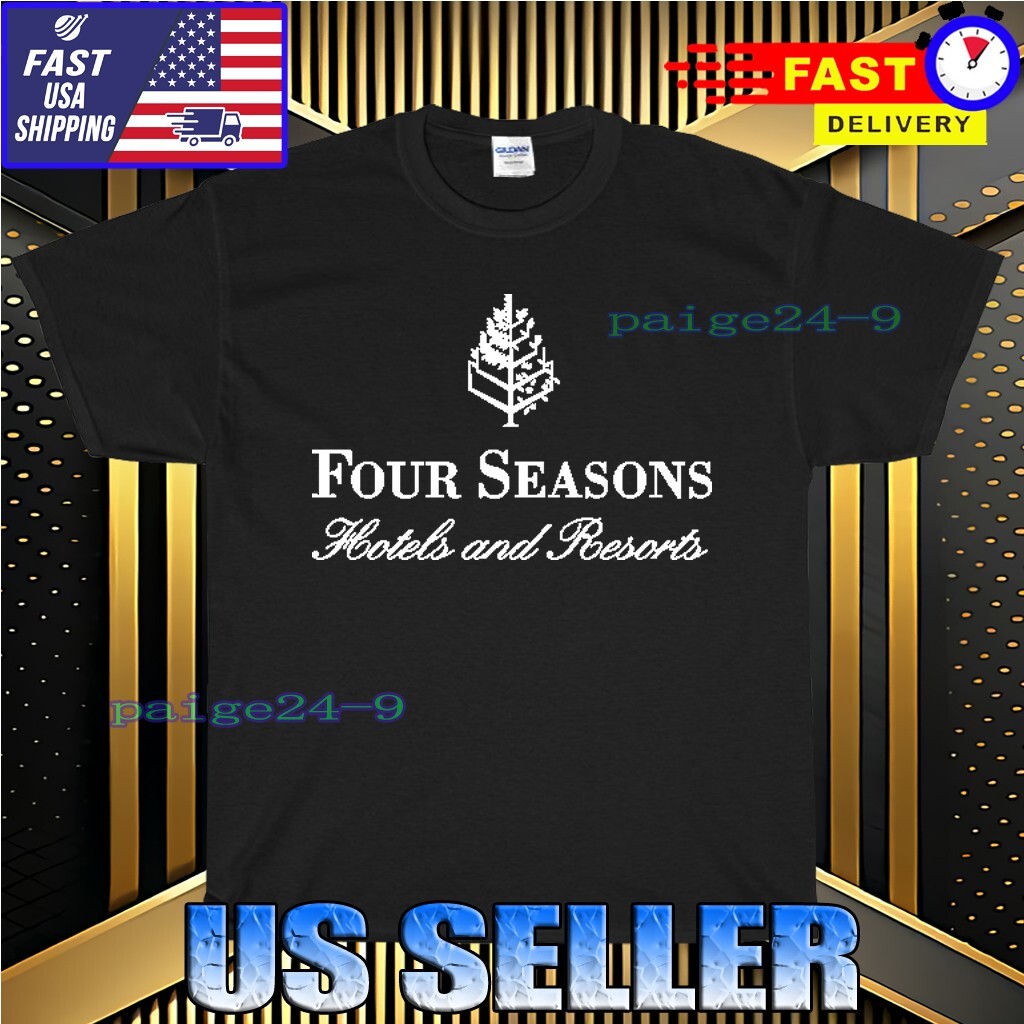 NEW SHIRT FOUR SEASONS HOTEL & RESORTS LOGO T-SHIRT FUNNY UNISEX TEE SIZE S-5XL gallery