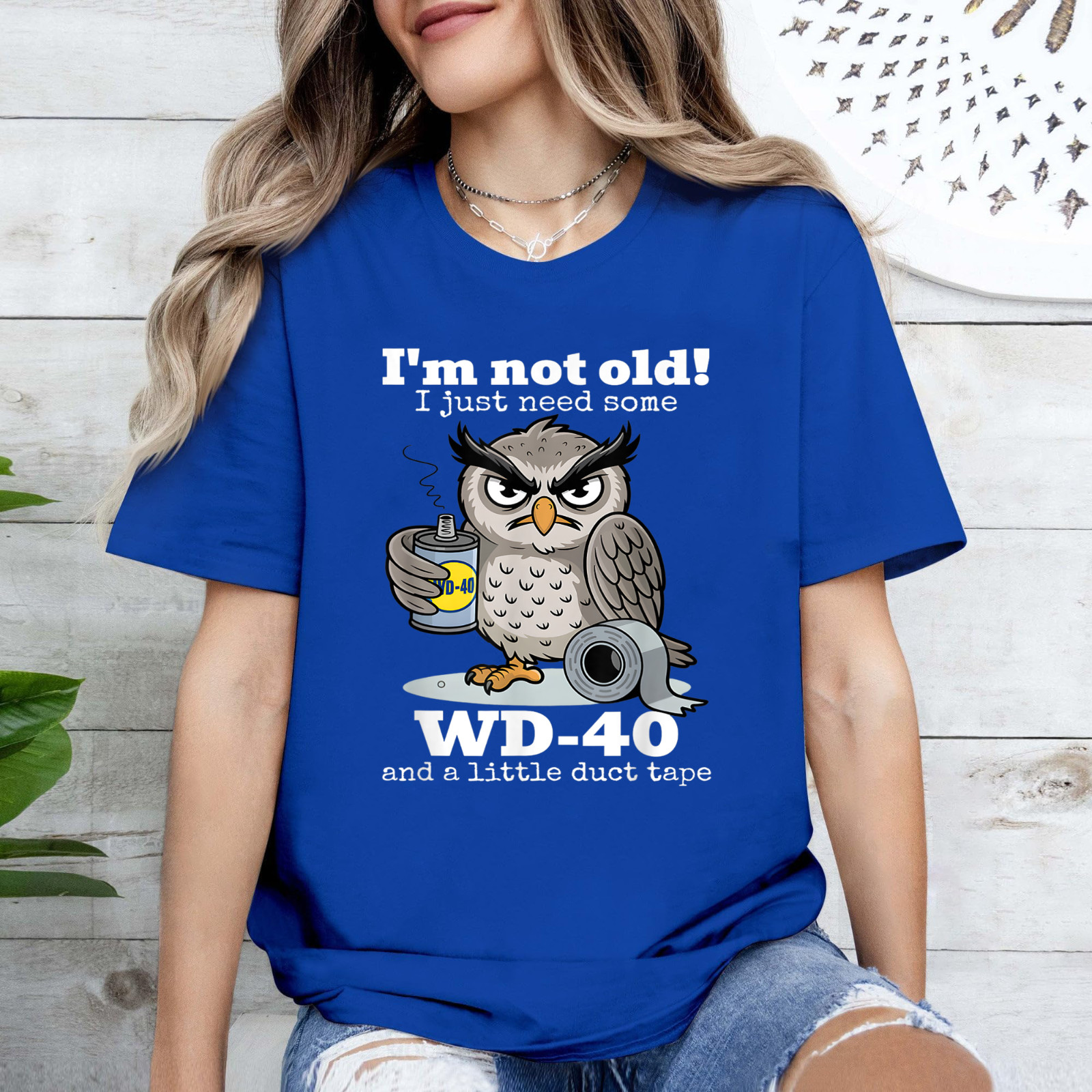 I'm not Old I just Need Some WD-40 and a Little Duct Tape T-Shirt gallery