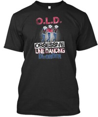Obsessive Line Dancing Disorder – Old Premium T-Shirt