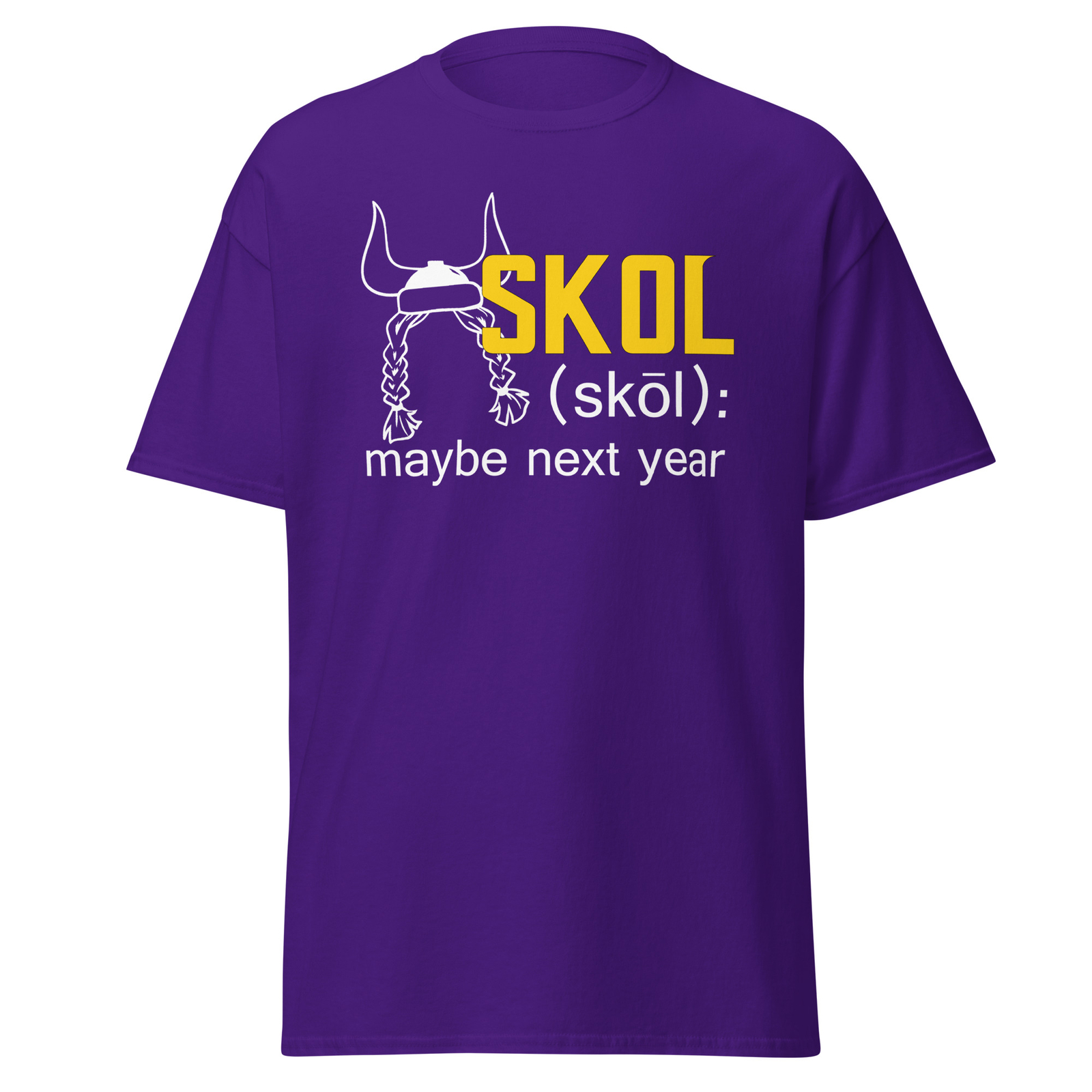 Skol Maybe Next Year T-Shirt Vikings Dad Husband Gift S,M,L,XL,2X