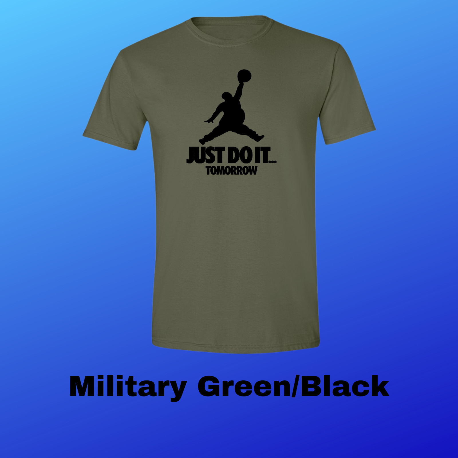 JUST DO IT... TOMORROW T-Shirt Funny Jumpman Jordan Air Parody With FREE DECAL!! gallery