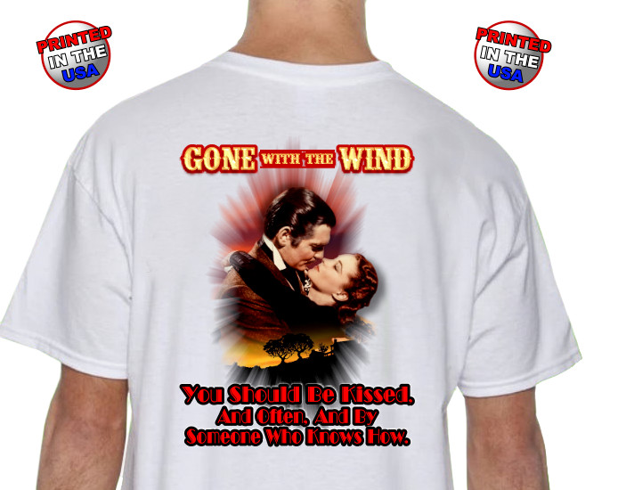 Gone With The Wind Classic Quotes Rhett Butler to Scarlett O'hara T-Shirt Sm-2XL gallery