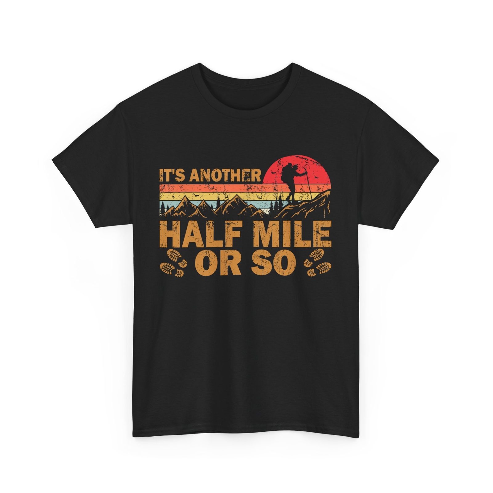 It’s Another Half Mile Or So Retro Vintage Hike Hiking Lover T-Shirt