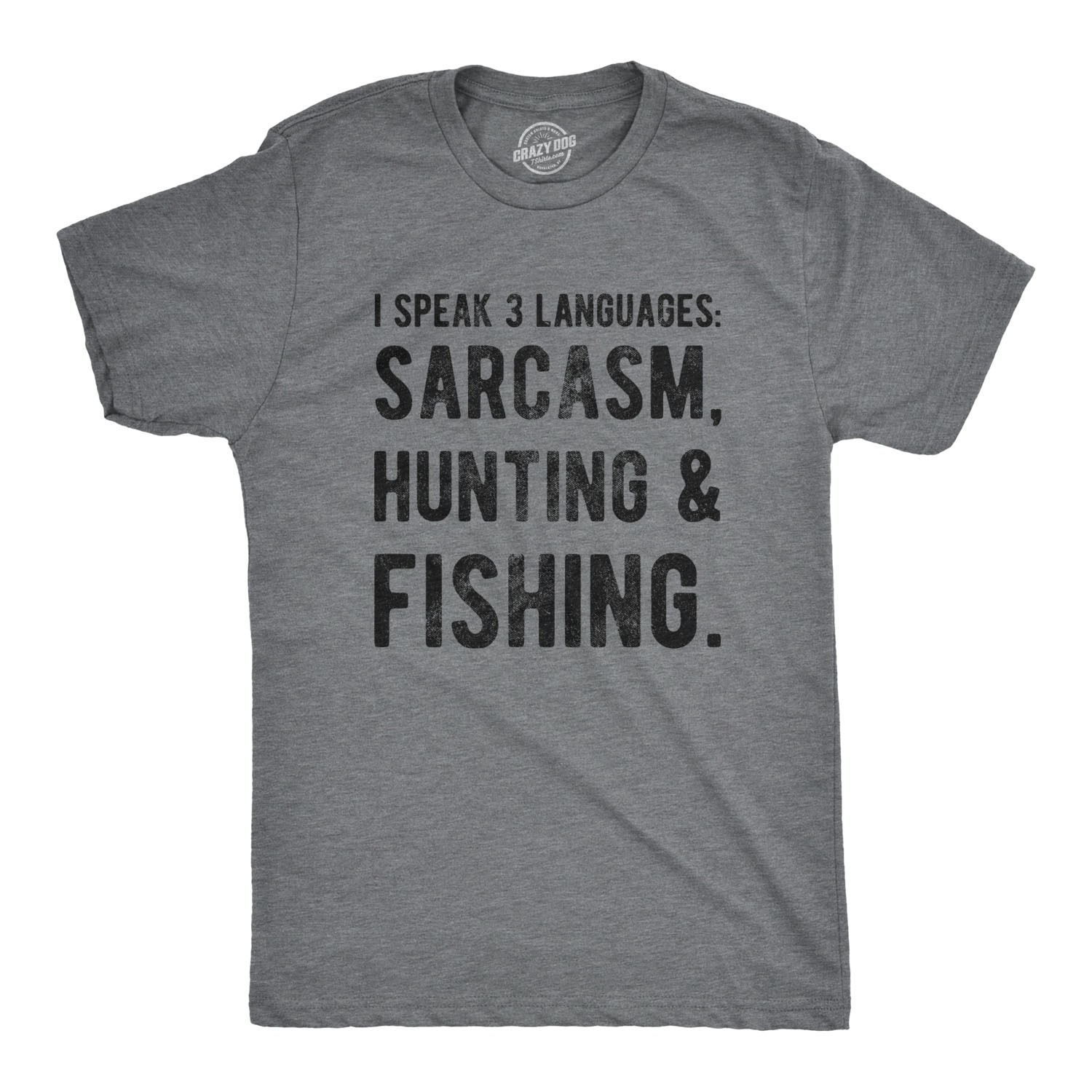 Mens I Speak 3 Languages Sarcasm Hunting and Fishing T shirt Hunter Sarcastic gallery