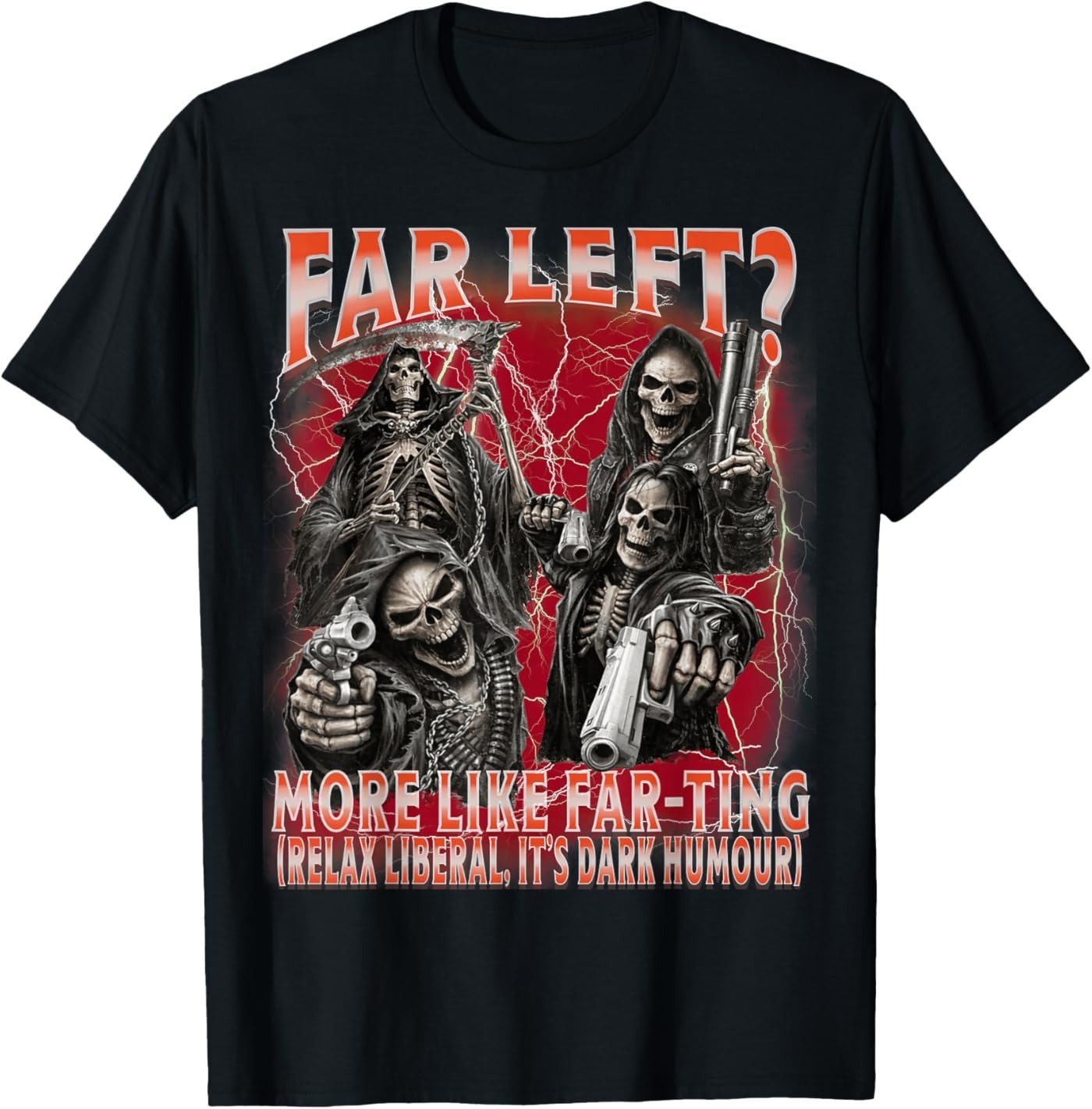 Funny Far Left More Like Farting Skeleton Meme T-Shirt gallery