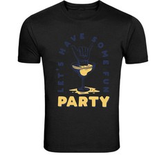 Let’s Have Some Fun Party T-Shirt – Cocktail Celebration Graphic