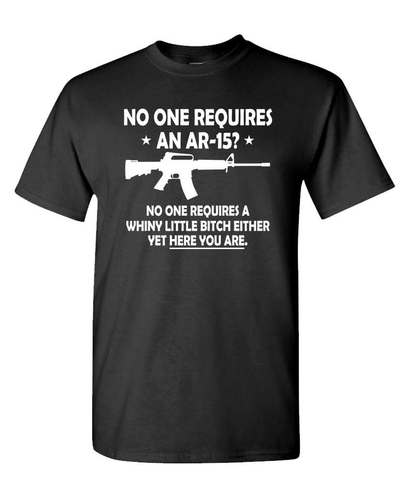 NOBODY NEEDS AN AR-15 … or a WHINY BITCH – Cotton Unisex T-Shirt