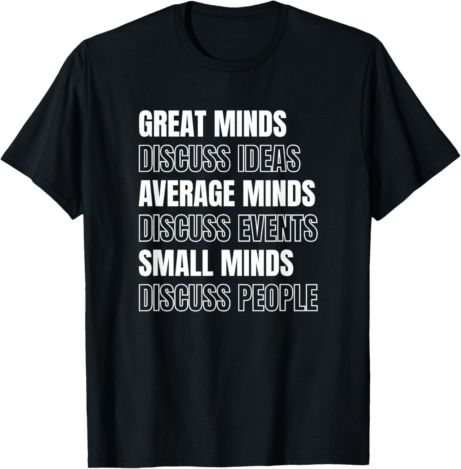 Intelligence vs. Stupidity Great Minds Discuss Ideas T-Shirt gallery