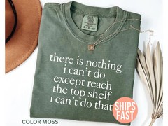 Theres Nothing Cant Do Comfort Tee Motivational Inspirational Gift