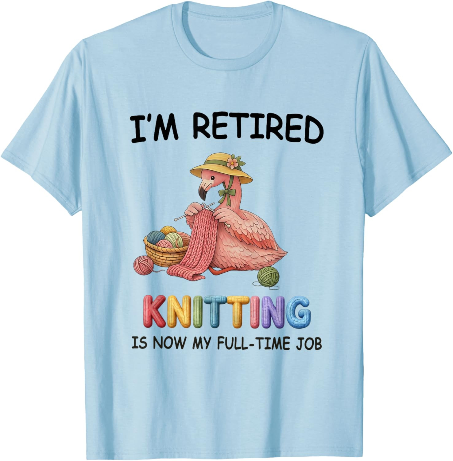 Knitting is Now My Full-Time Job 2026 Unisex T-Shirt gallery