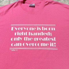 Left-Handed Everyone is Born Right Only Great Overcome Men’s XL T-Shirt VTG