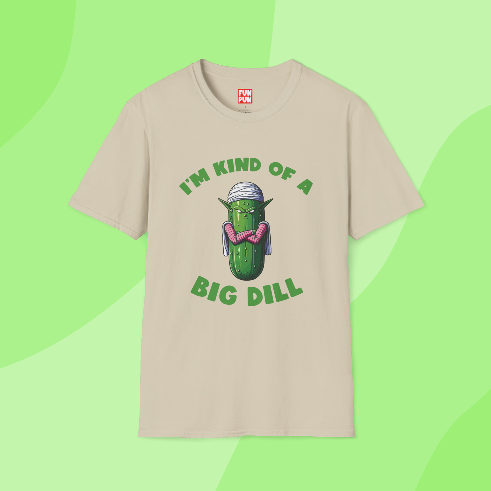 I’m Kind Of A Big Dill – Unisex T-Shirt