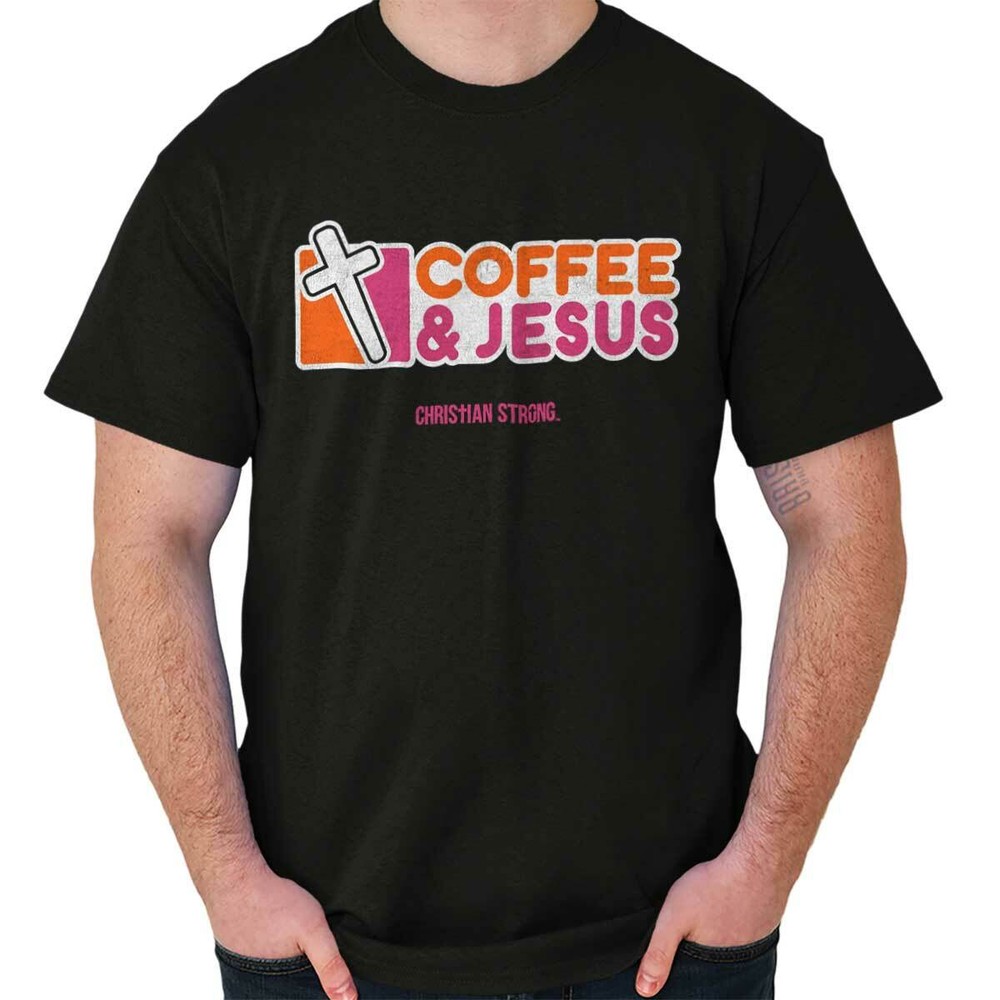 Coffee And Jesus Christ Religious Christian Adult Short Sleeve Crewneck Tee