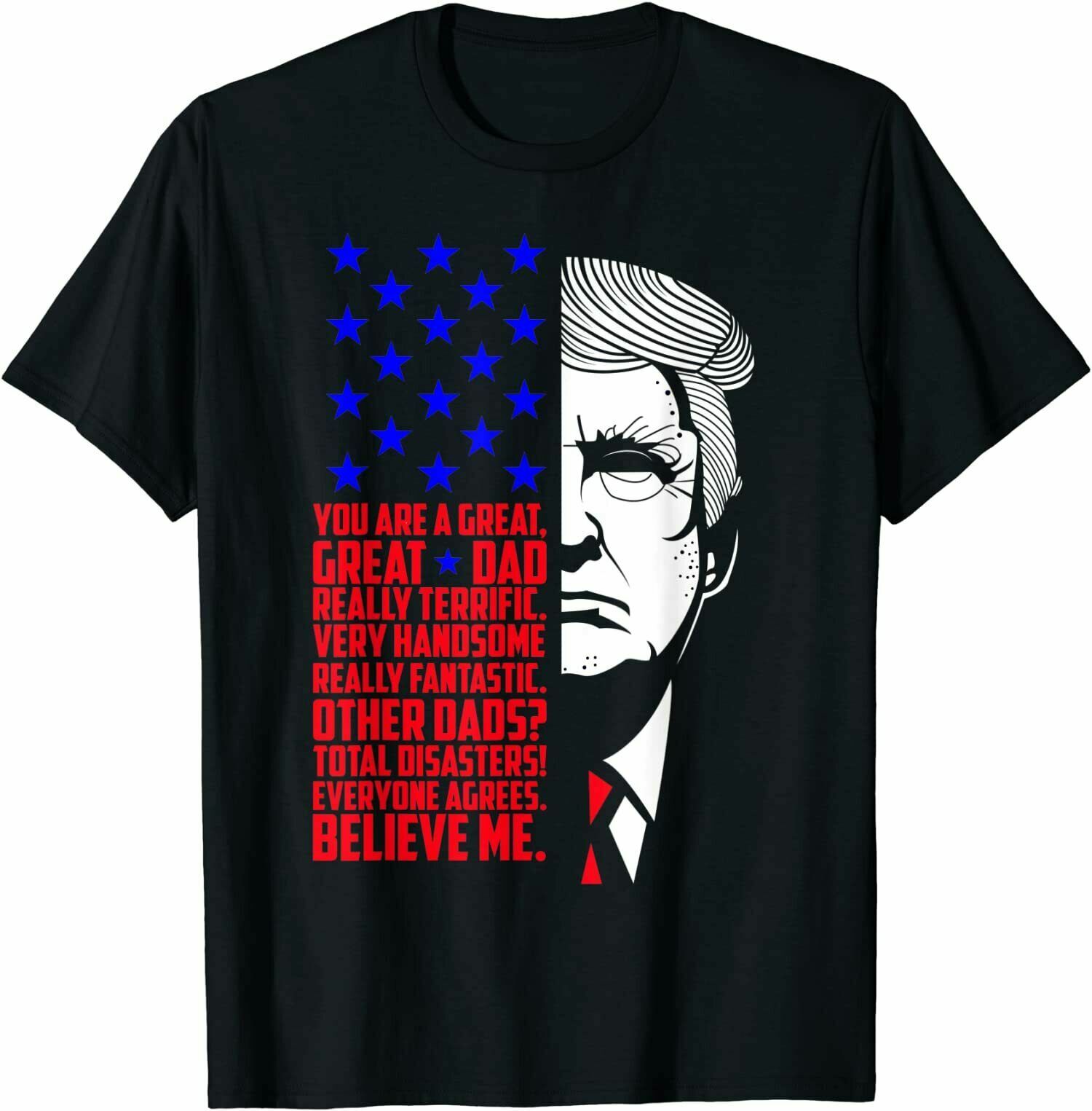 Funny Great Dad Donald Trump Father’s Day Gift Idea T-Shirt Trend For Men