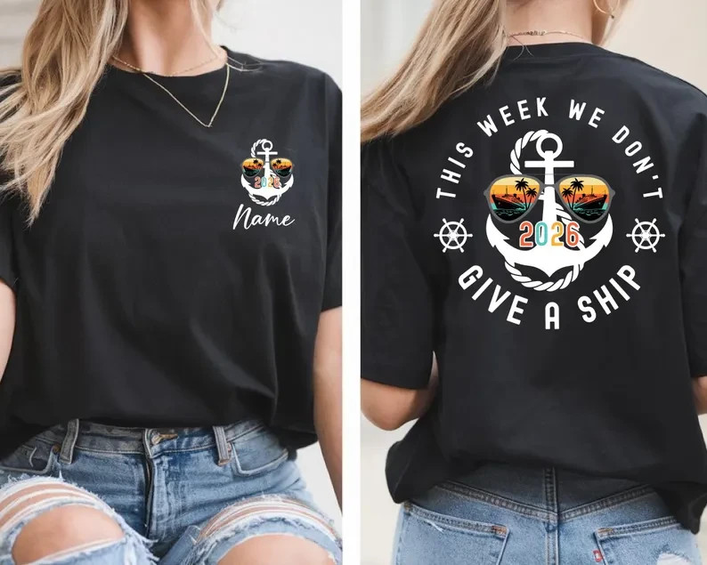 Custom Cruise 2026 Shirt This Week We Don't Give a Ship Tee gallery