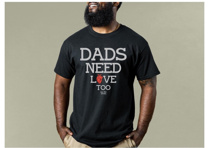 T shirt men “Dads Need Love Too‼️”available In Both White And Black : Small- XXL